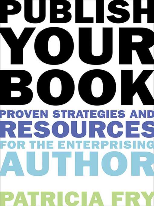 Title details for Publish Your Book: Proven Strategies and Resources for the Enterprising Author by Patricia Fry - Wait list